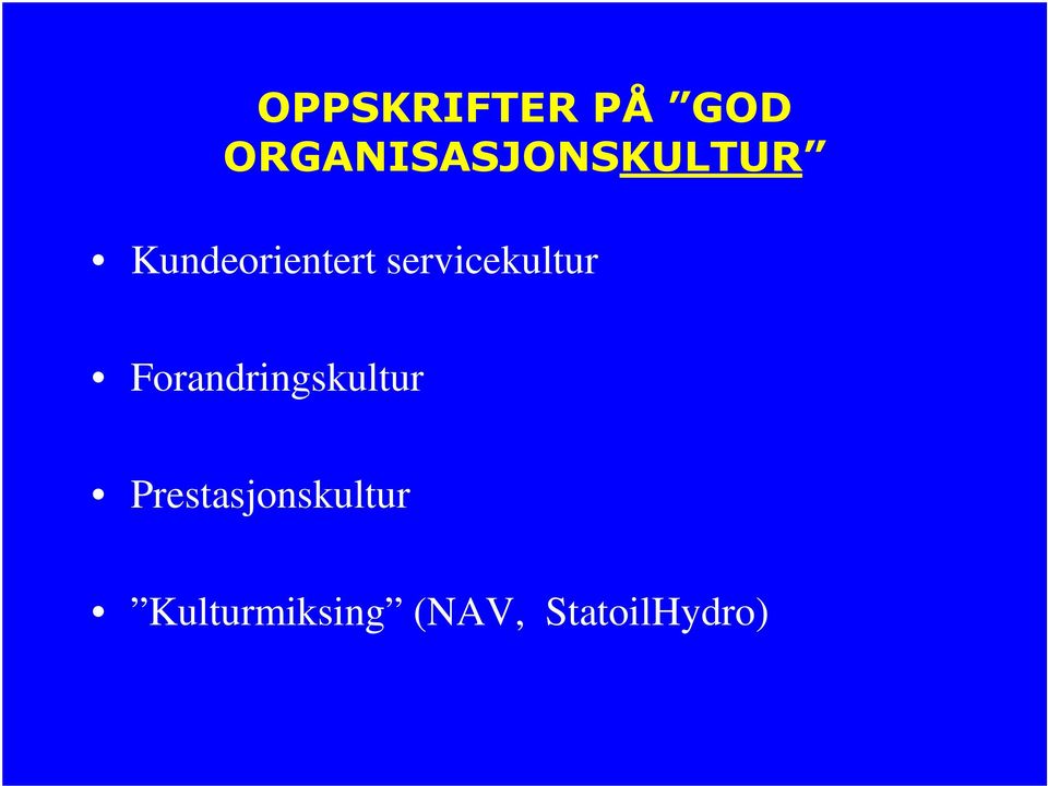 servicekultur Forandringskultur