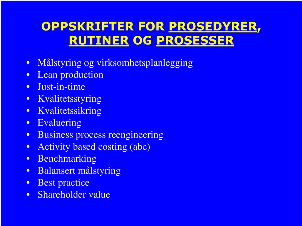 Kvalitetssikring Evaluering Business process reengineering Activity