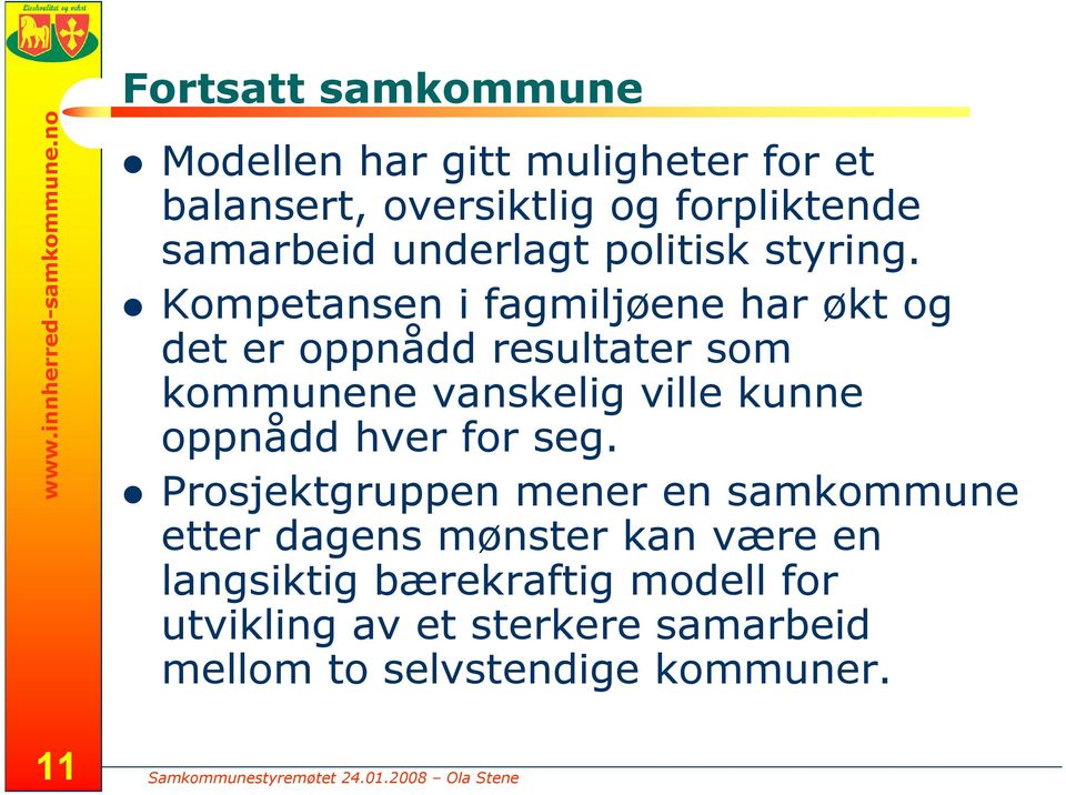 underlagt politisk styring.