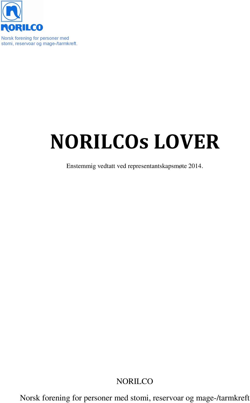 NORILCOs LOVER Enstemmig vedtatt ved