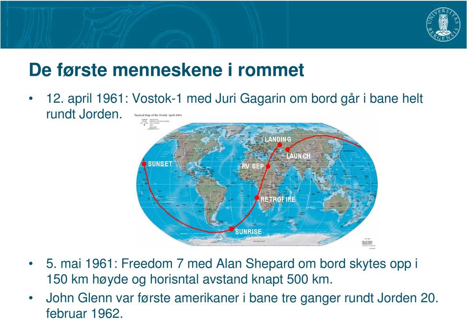 5. mai 1961: Freedom 7 med Alan Shepard om bord skytes opp i 150 km høyde