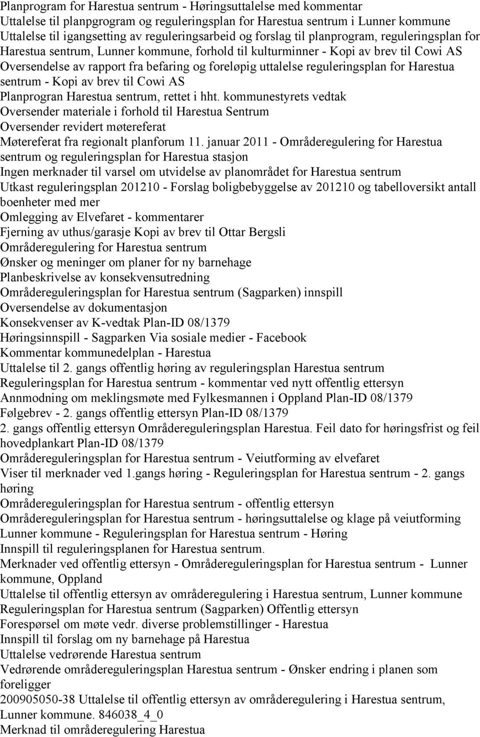 reguleringsplan for Harestua sentrum - Kopi av brev til Cowi AS Planprogran Harestua sentrum, rettet i hht.