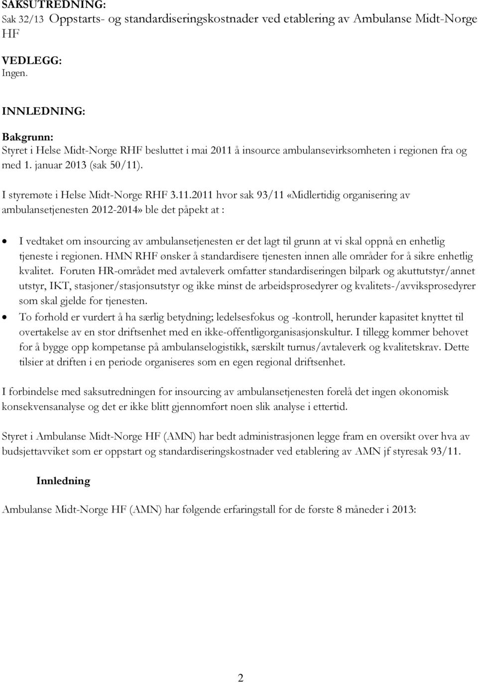 å insource ambulansevirksomheten i regionen fra og med 1. januar 2013 (sak 50/11)