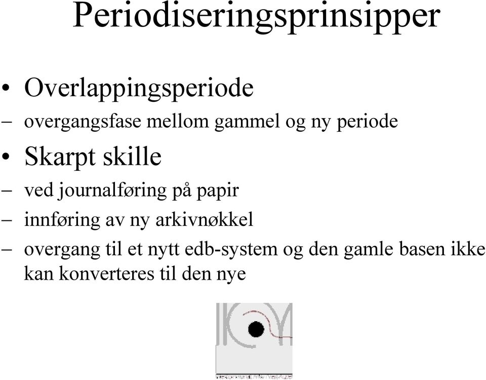 på papir innføring av ny arkivnøkkel overgang til et nytt