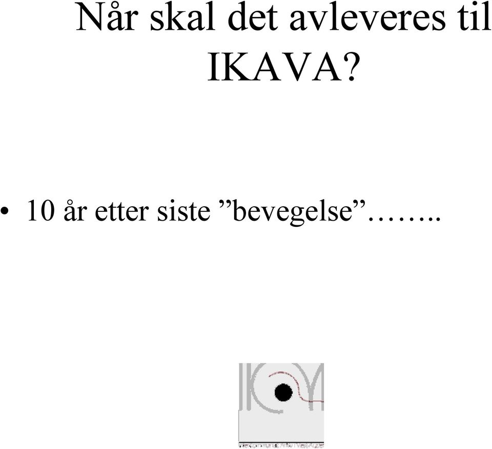 IKAVA?