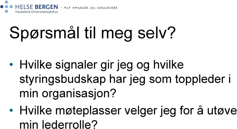 styringsbudskap har jeg som toppleder i