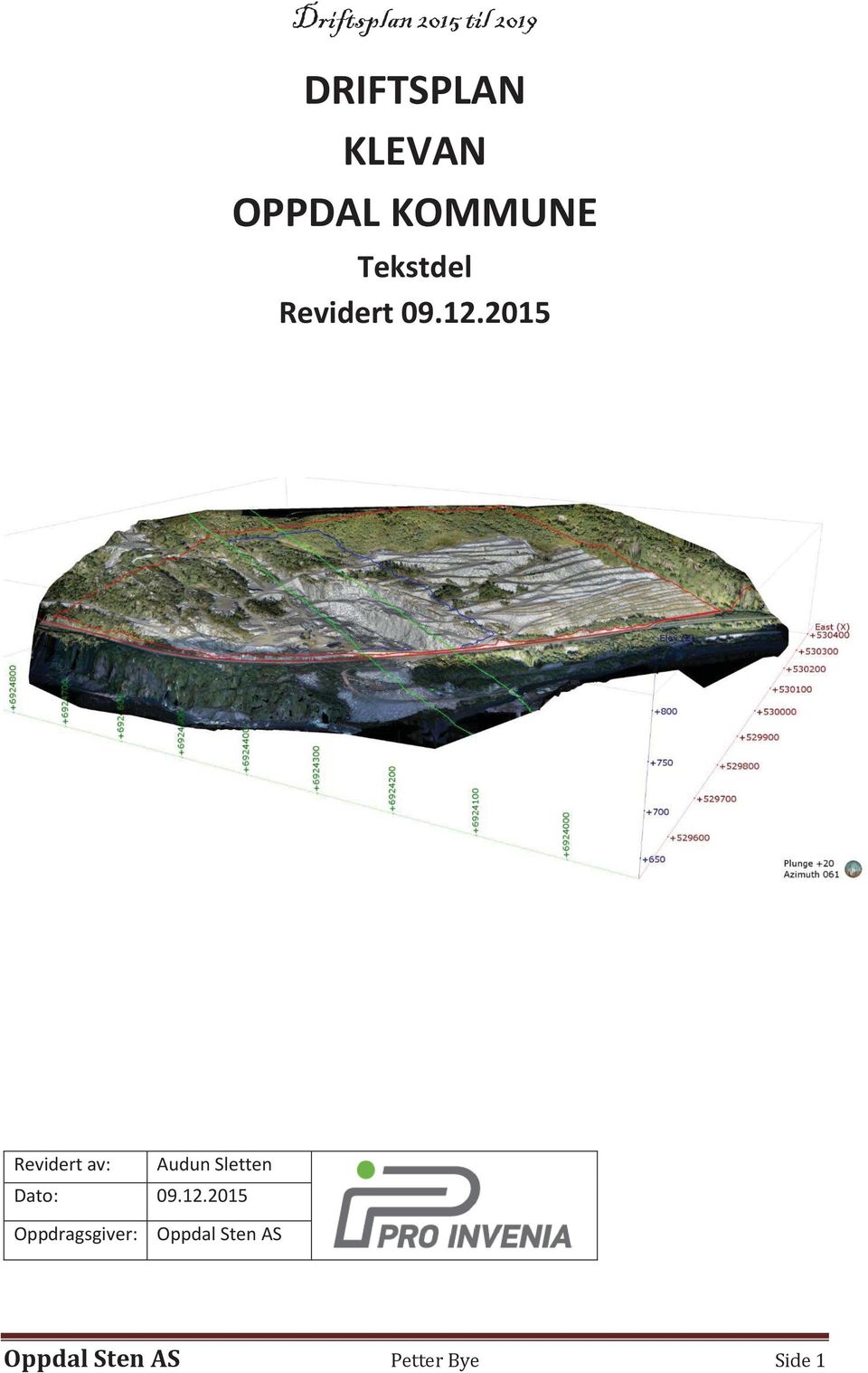 2015 Revidert av: Audun Sletten Dato: 09.12.