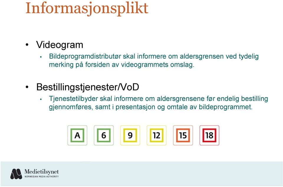 Bestillingstjenester/VoD Tjenestetilbyder skal informere om aldersgrensene