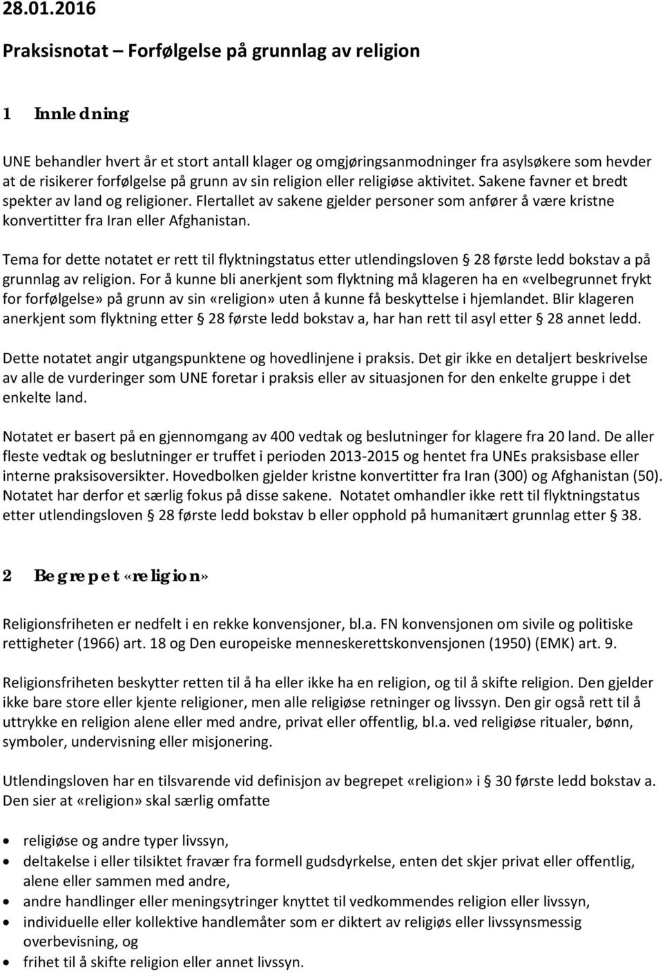 grunn av sin religion eller religiøse aktivitet. Sakene favner et bredt spekter av land og religioner.