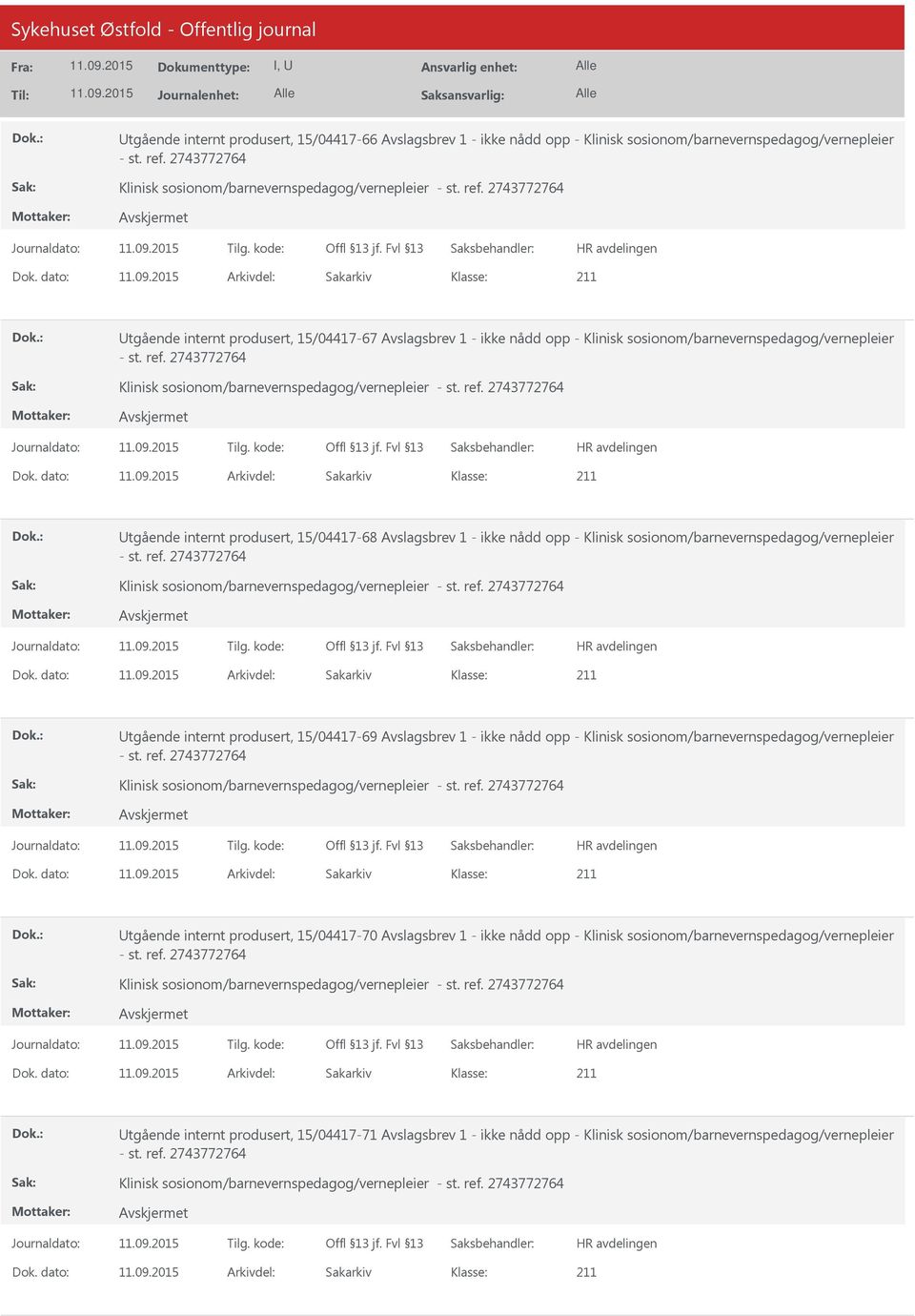 sosionom/barnevernspedagog/vernepleier tgående internt produsert, 15/04417-69 Avslagsbrev 1 - ikke nådd opp - Klinisk sosionom/barnevernspedagog/vernepleier tgående internt