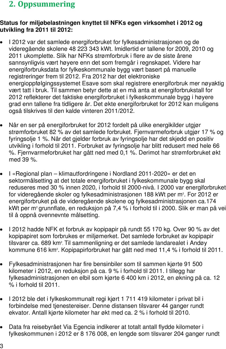 Slik har NFKs strømforbruk i flere av de siste årene sannsynligvis vært høyere enn det som fremgår i regnskapet.