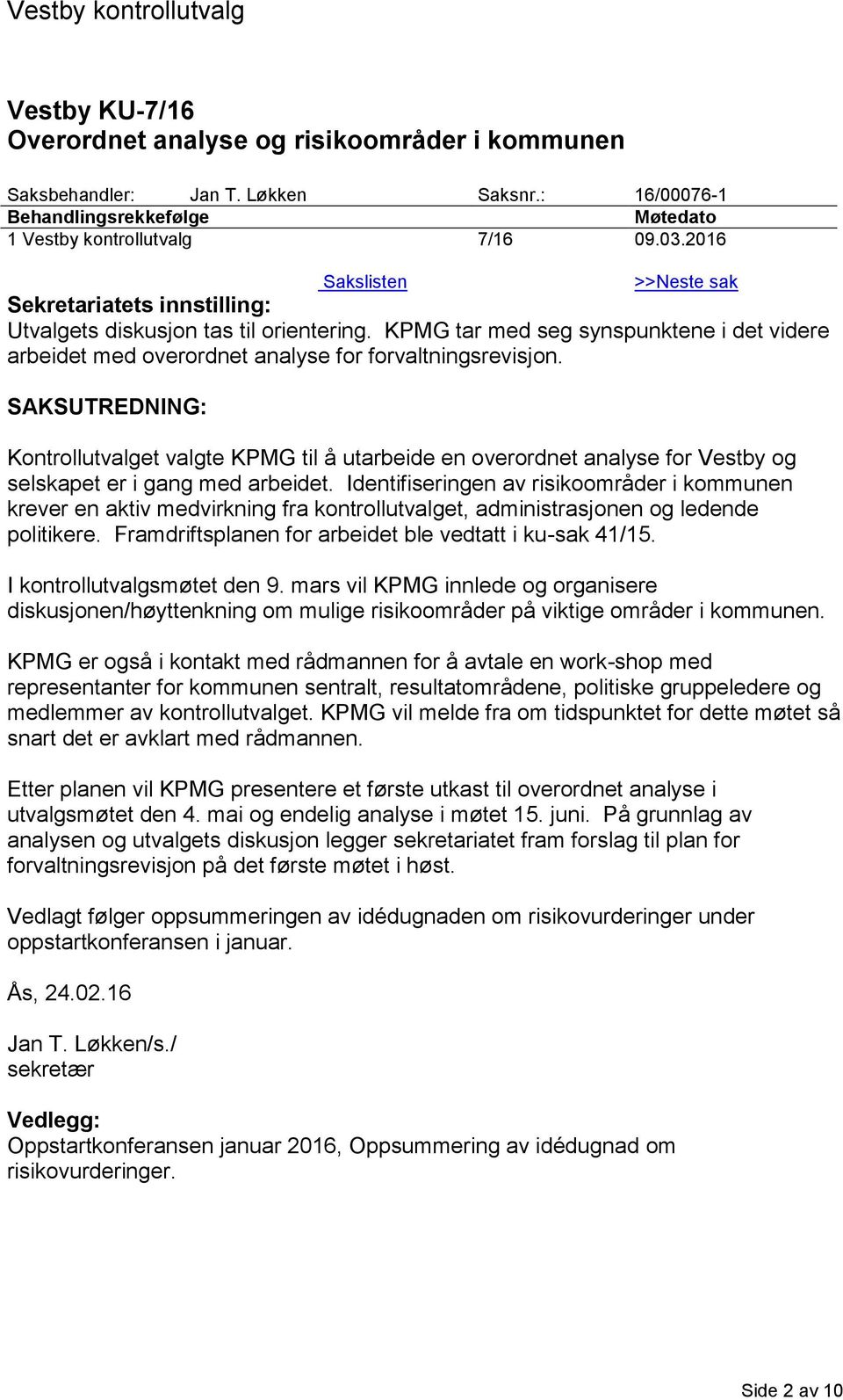 SAKSUTREDNING: Kontrollutvalget valgte KPMG til å utarbeide en overordnet analyse for Vestby og selskapet er i gang med arbeidet.