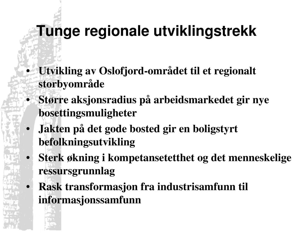 på det gode bosted gir en boligstyrt befolkningsutvikling Sterk økning i