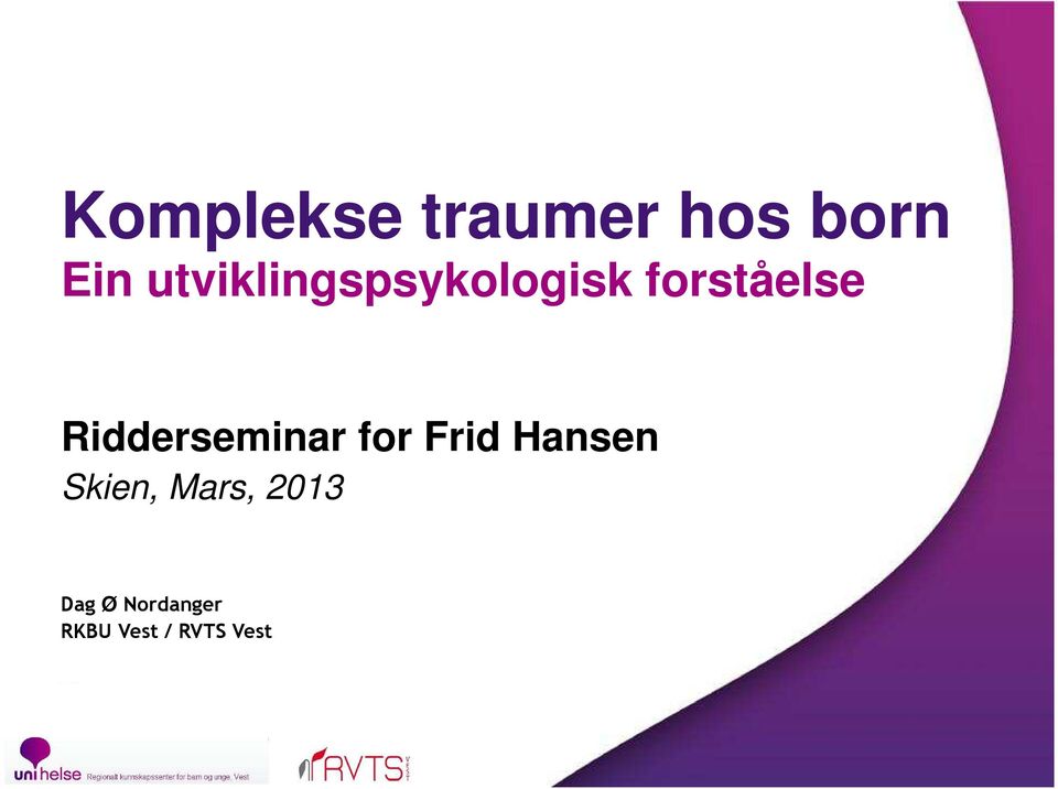 Ridderseminar for Frid Hansen Skien,