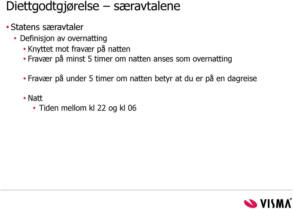 timer om natten anses som overnatting Fravær på under 5 timer