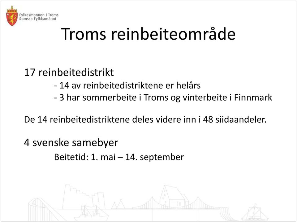 vinterbeite i Finnmark De 14 reinbeitedistriktene deles