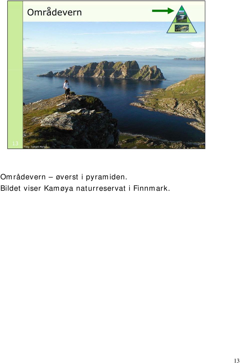 Bildet viser Kamøya