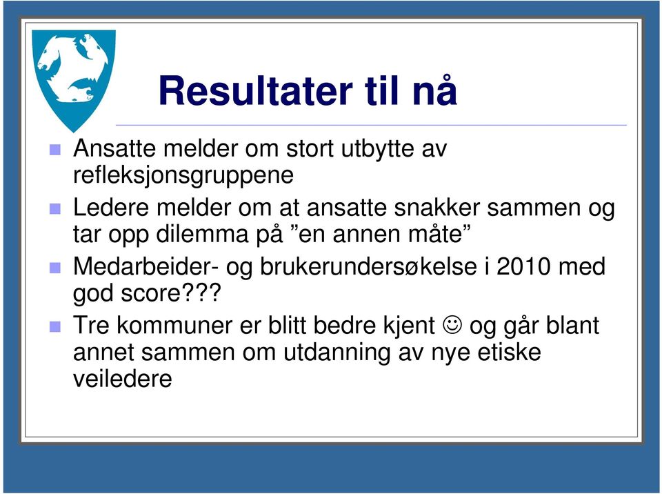 måte Medarbeider- og brukerundersøkelse i 2010 med god score?