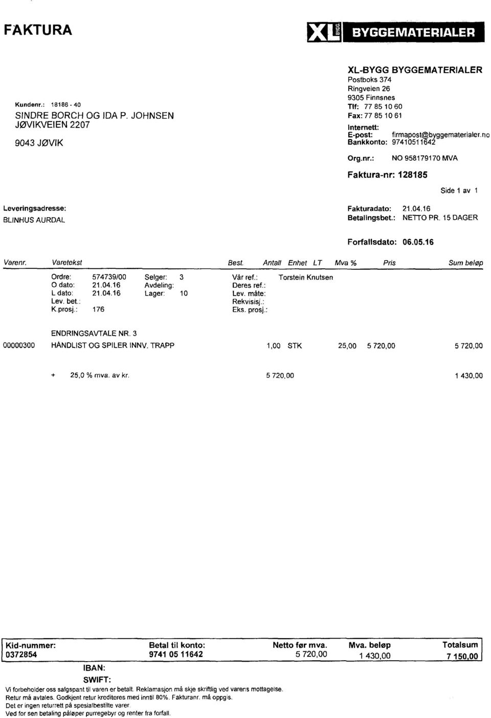 0000000 HANDLIST OG SPILER INNV. TRAPP 1,00 STK 25,00 5 720,00 5 720,00 25,0 % mva, av kr.