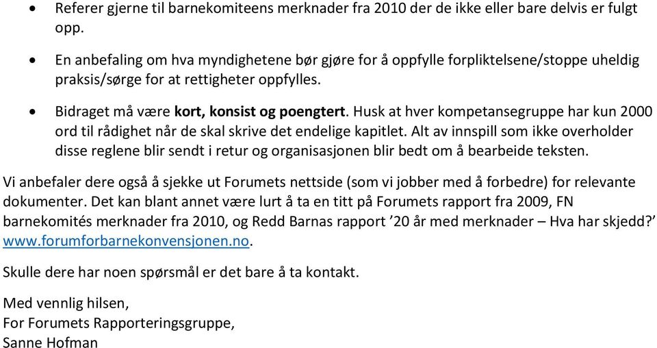 Husk at hver kompetansegruppe har kun 2000 ord til rådighet når de skal skrive det endelige kapitlet.