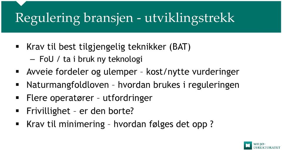 vurderinger Naturmangfoldloven hvordan brukes i reguleringen Flere operatører