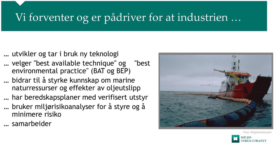 kunnskap om marine naturressurser og effekter av oljeutslipp har beredskapsplaner med