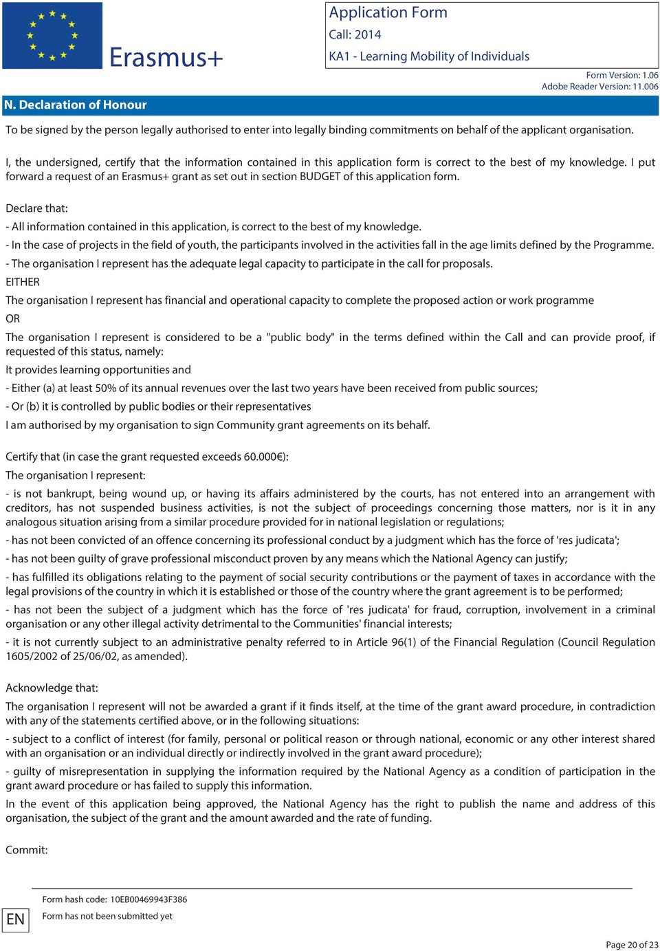 I put forward a request of an grant as set out in section BUDGET of this application form. Declare that: - All information contained in this application, is correct to the best of my knowledge.