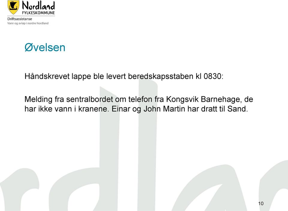 sentralbordet om telefon fra Kongsvik Barnehage,