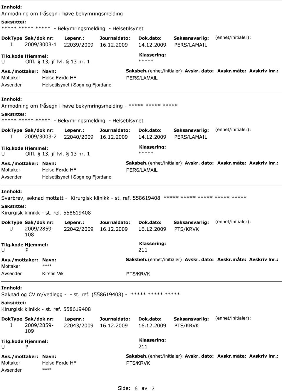 Bekymringsmelding - Helsetilsynet 2009/3003-2 22040/2009 14.12.