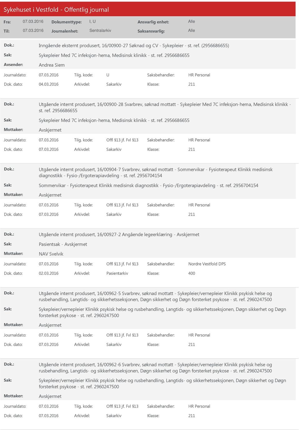 2956686655 tgående internt produsert, 16/00904-7 Svarbrev, søknad mottatt - Sommervikar - Fysioterapeut Klinikk medisinsk diagnostikk - Fysio-/Ergoterapiavdeling - st. ref.