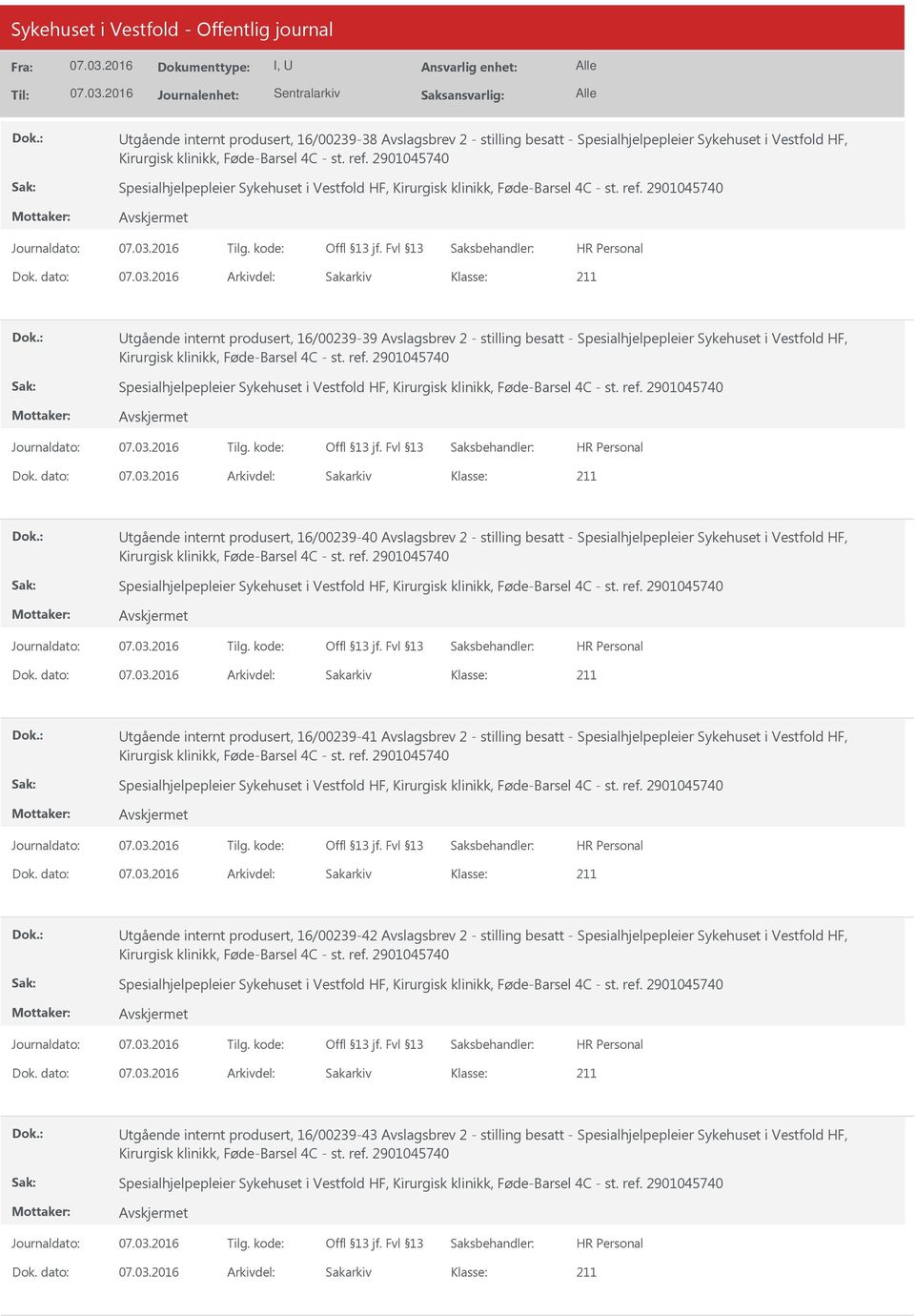 2901045740 tgående internt produsert, 16/00239-39 Avslagsbrev 2 - stilling besatt - Spesialhjelpepleier Sykehuset i Vestfold HF, Kirurgisk klinikk, Føde-Barsel 4C - st. ref.