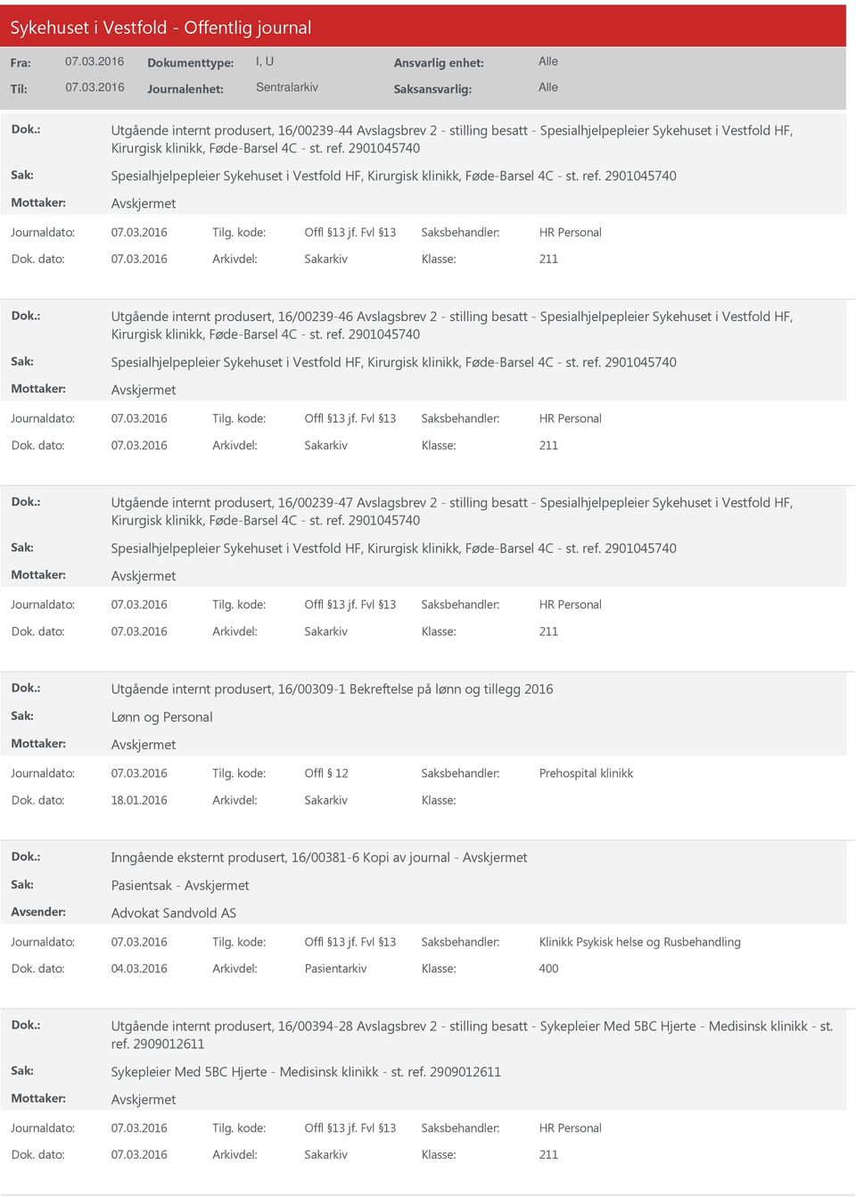 2901045740 tgående internt produsert, 16/00239-46 Avslagsbrev 2 - stilling besatt - Spesialhjelpepleier Sykehuset i Vestfold HF, Kirurgisk klinikk, Føde-Barsel 4C - st. ref.