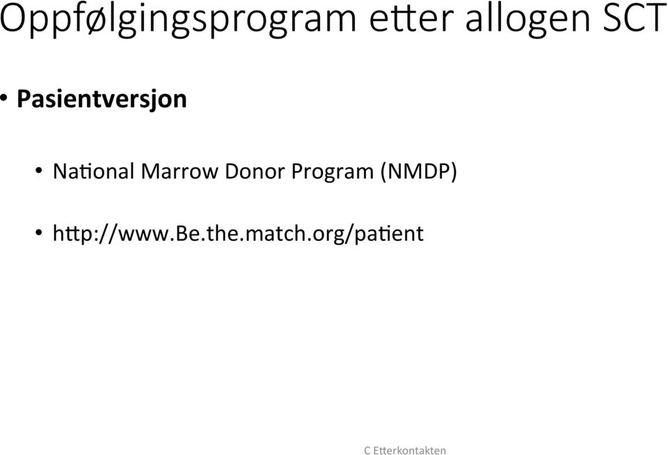 Donor Program (NMDP) h8p://www.be.