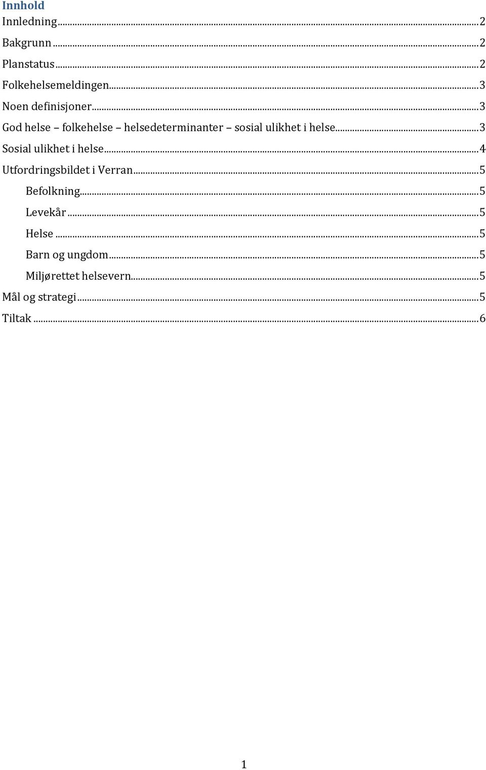 ..3 God helse folkehelse helsedeterminanter sosial ulikhet i helse.