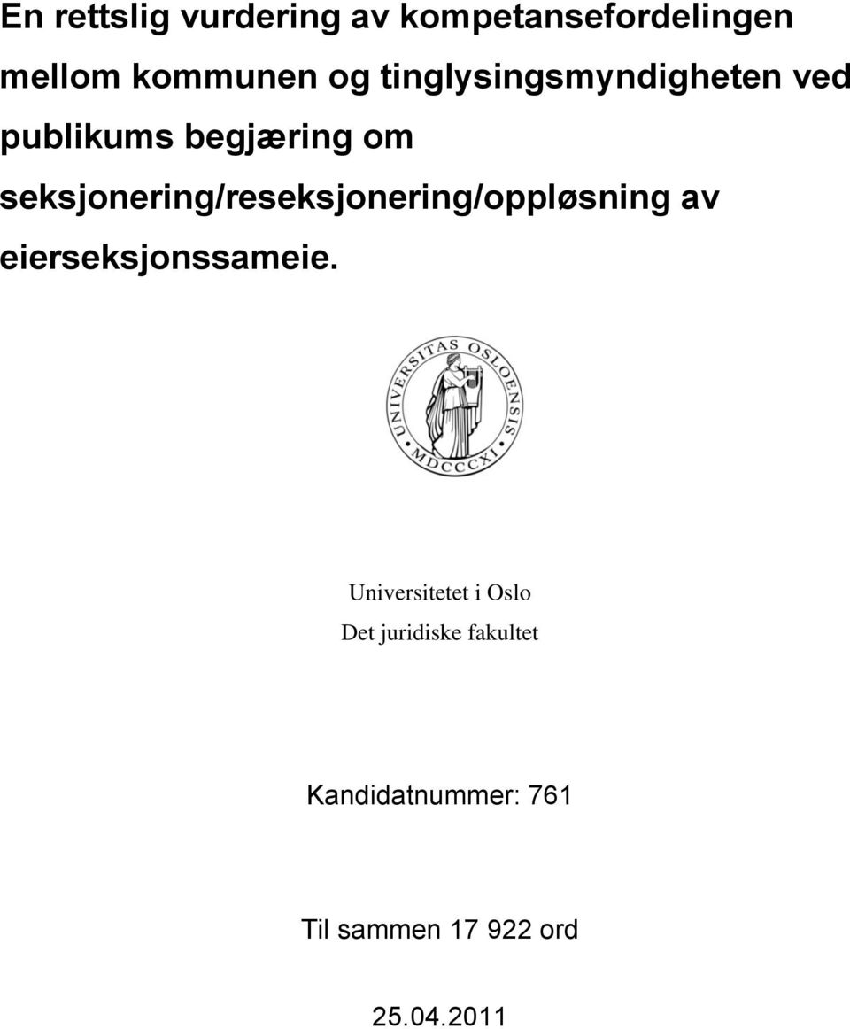 seksjonering/reseksjonering/oppløsning av eierseksjonssameie.