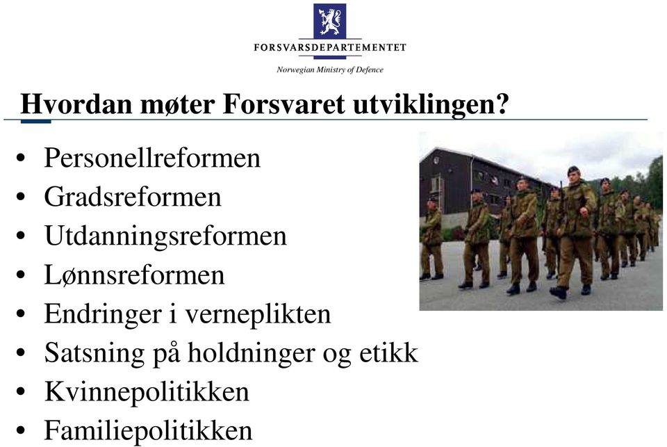 Utdanningsreformen Lønnsreformen Endringer i