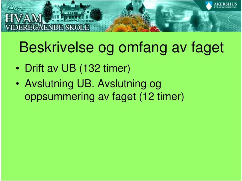 timer) Avslutning UB.