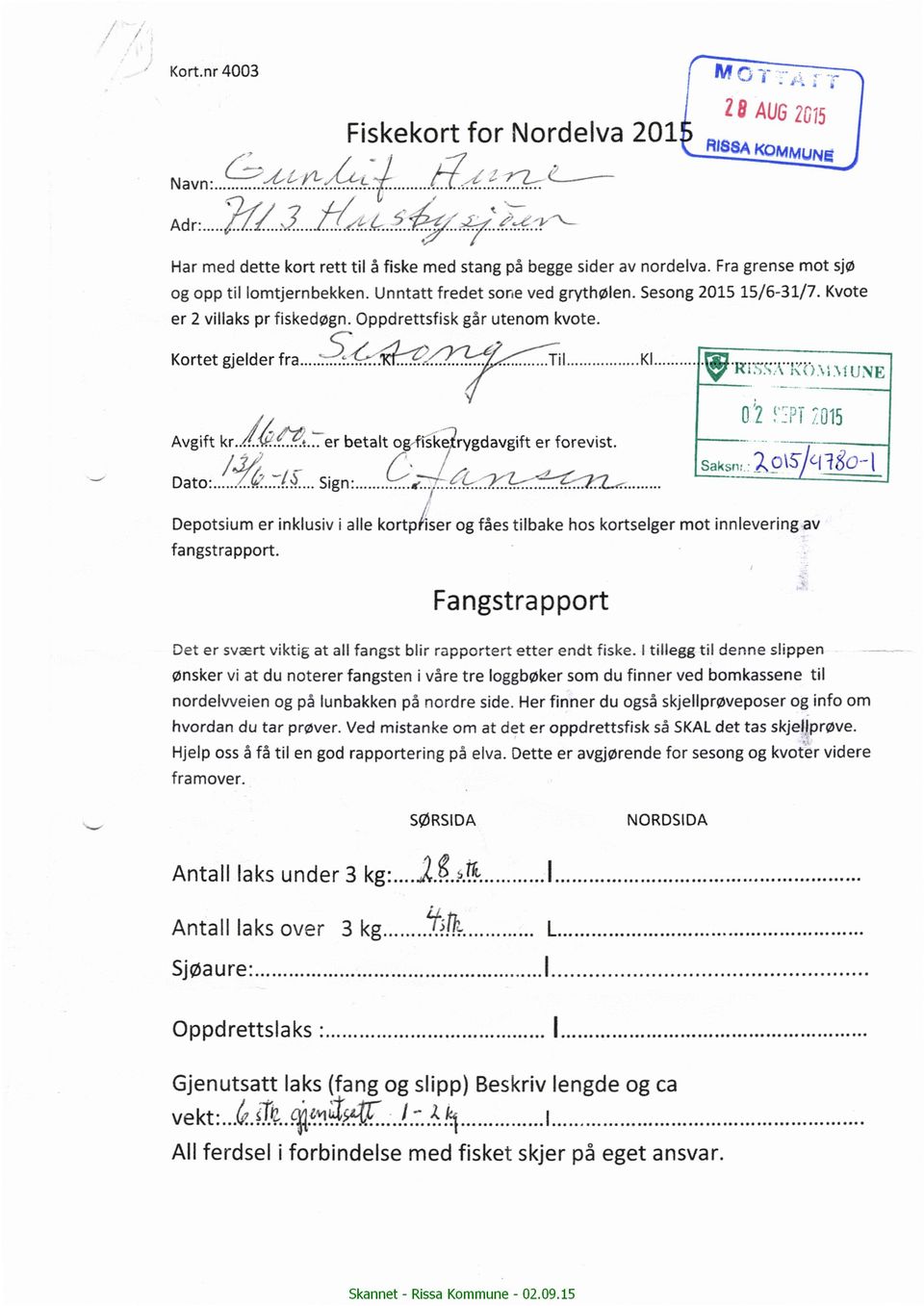 / - j i l er forevist. ~~ ~. l Dato:....\;}.7/éZ..fT./..\?... Sign:... Saksn:... Depotsium er inklusiv i alle kortp/iser fra ( ll 0" " og fåes tilbake hos kortselger mot innlevering av fangstrapport.