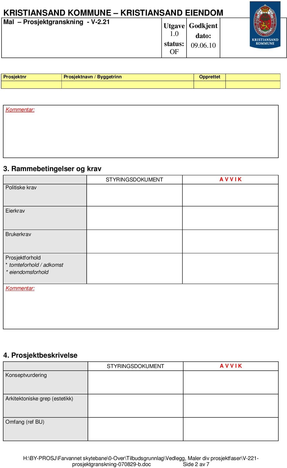 Prosjektbeskrivelse Konseptvurdering Arkitektoniske grep