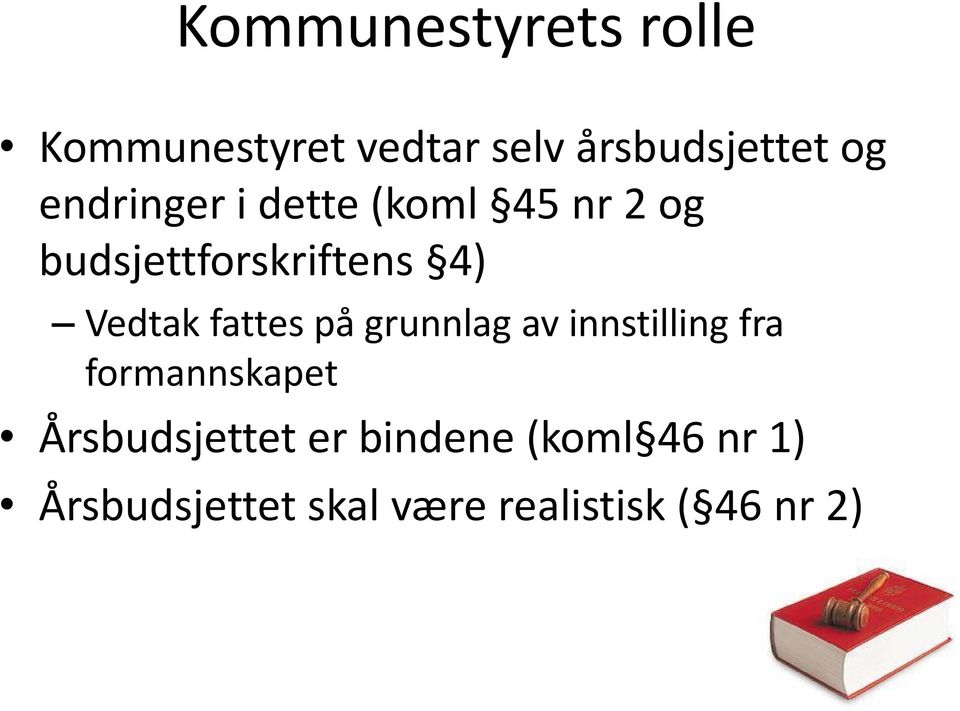 fattes på grunnlag av innstilling fra formannskapet Årsbudsjettet