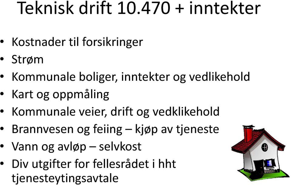 Kommunaleboliger,inntekter og vedlikehold Kartog oppmåling