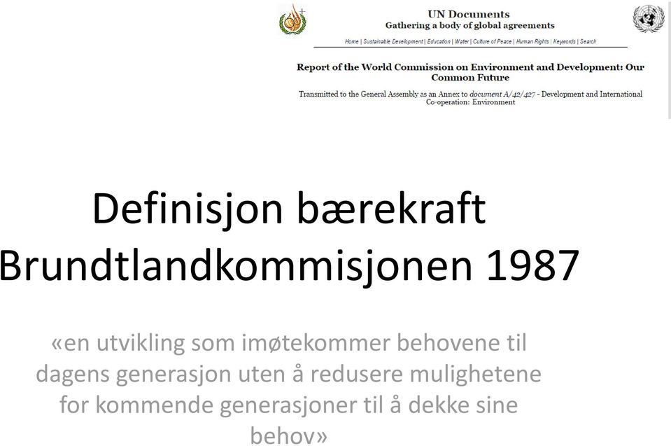 til dagens generasjon uten å redusere