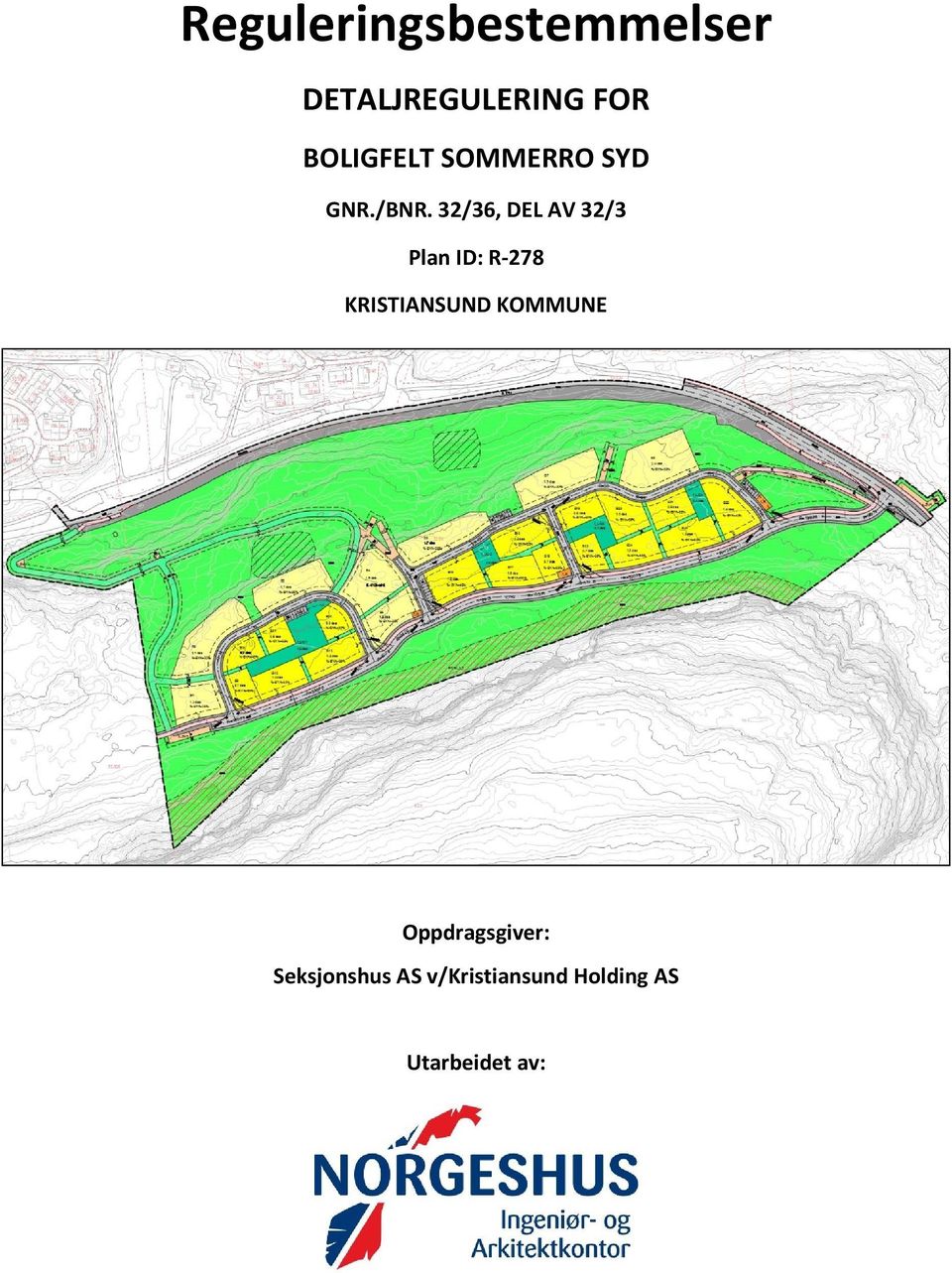 32/36, DEL AV 32/3 Plan ID: R-278 KRISTIANSUND