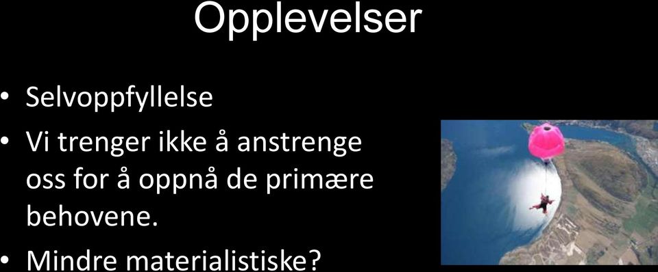 oss for å oppnå de primære