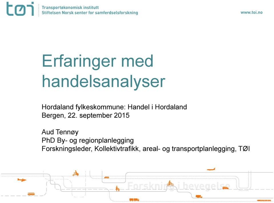 september 2015 Aud Tennøy PhD By- og