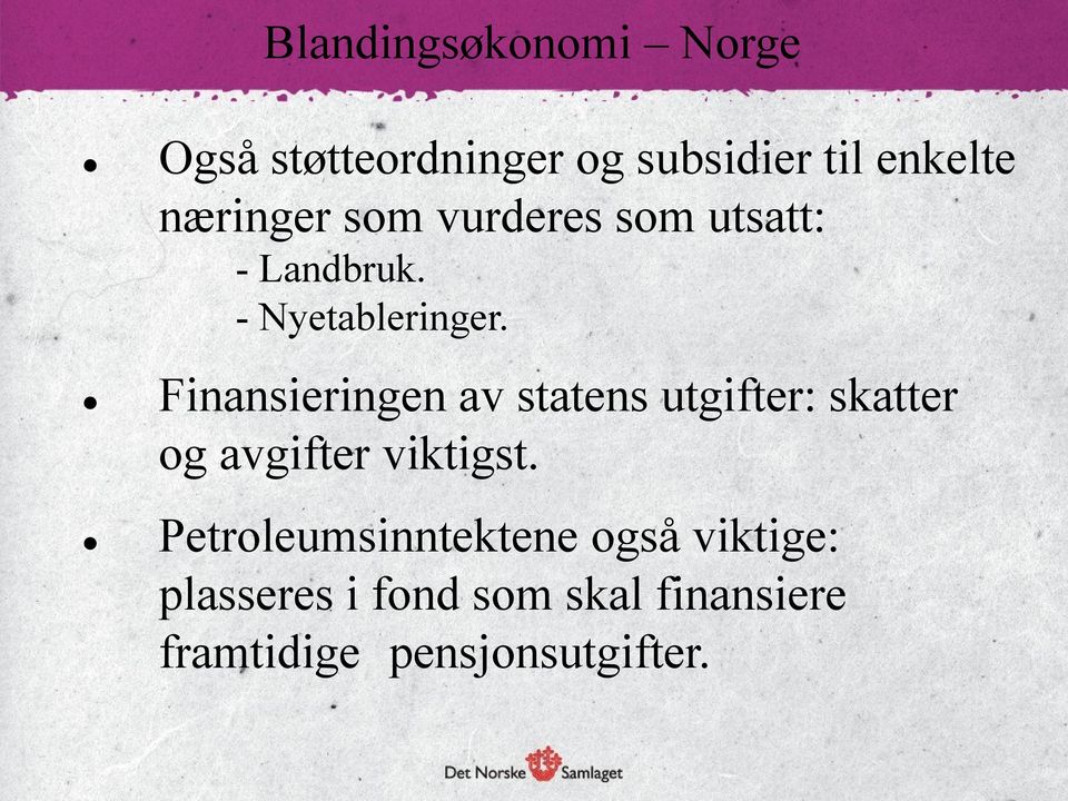 Finansieringen av statens utgifter: skatter og avgifter viktigst.