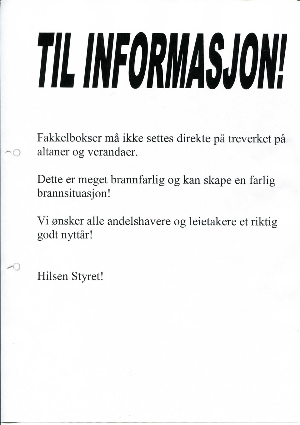 Dette er meget brannfarlig og kan skape en farlig