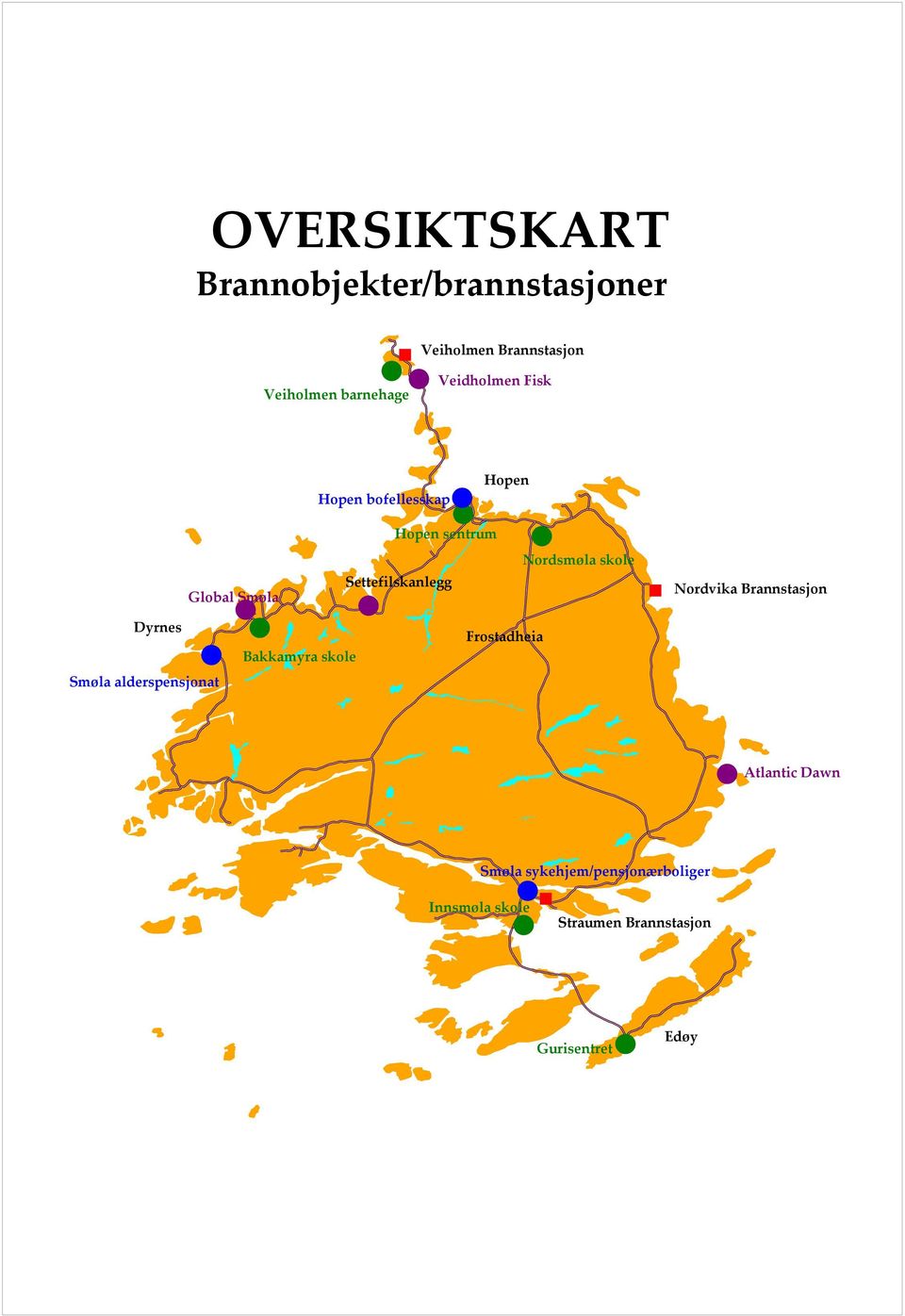 Nordsmøla skole Nordvika Brannstasjon Dyrnes Smøla alderspensjonat Bakkamyra skole