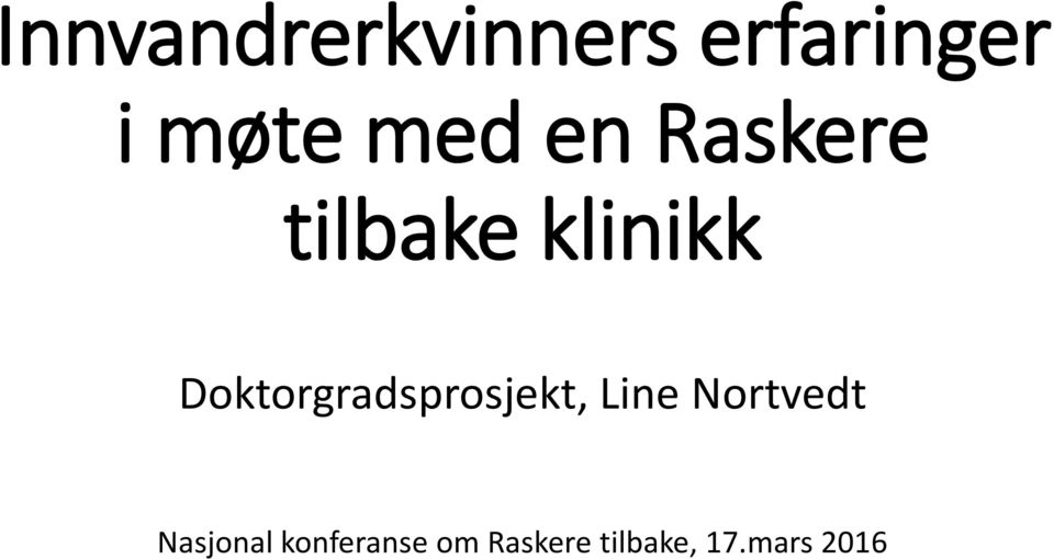 Doktorgradsprosjekt, Line Nortvedt