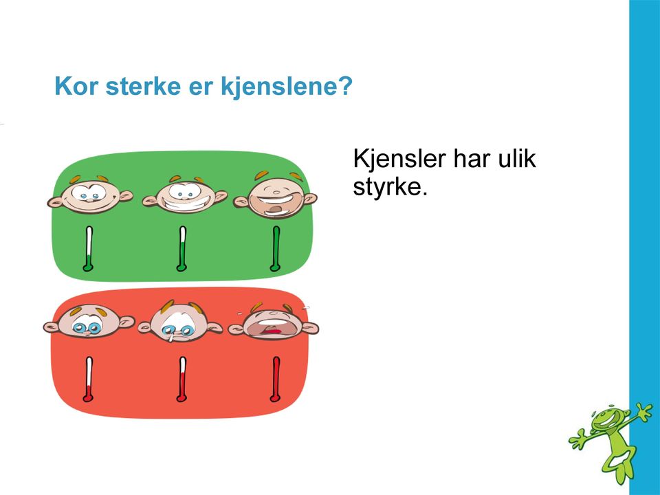 Kjensler har